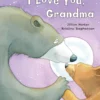 I Love you grandma